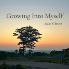 Growing Into Myself