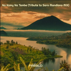 Na Komy Na Tembe (Tribute To Sara Mandiano Mix)
