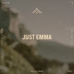 Just Emma @ Desert Hut Podcast Series [ Chapter LXXVII ]