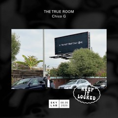| THE TRUE ROOM | E10 | Chico G