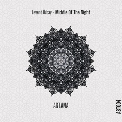 Levent Ozbay - Middle Of The Night [AST004]