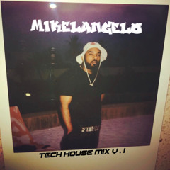 MIKELANGELO Tech House MIX V.1