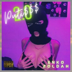 PUTÎ$ 2.0 feat. Enko (Prod. Nano Fresh Fly) 🇨🇱🇻🇪