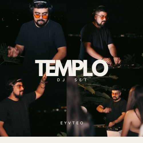 TEMPLO Dj set - Eyvteo