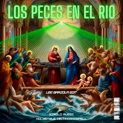 Los Peces En El Río (Lee Barzola Edit) (Hardstyle/Techno)