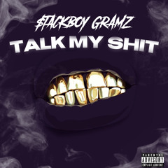 Talk My Shit Pt.1 - Gramz
