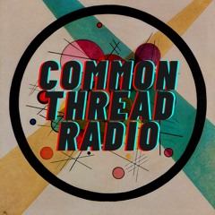 Common Thread Radio 2021-10