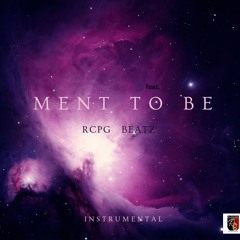 Rcpgbeatz Ment To Be