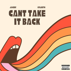 Can’t Take It Back (ft. kylseth)