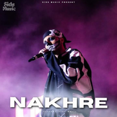 NAKHRE - Talwiinder ft. Bohemia | Sids Music