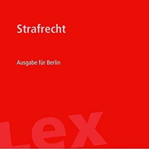 [VIEW] [EPUB KINDLE PDF EBOOK] Strafrecht Ausgabe für Berlin, Rechtsstand 15.02.2022, Bundes- und L