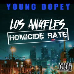 Young Dopey - Los Angeles Homicide Rate