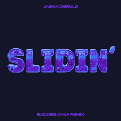 Slidin' (BADDIES ONLY Remix) (BADDIES ONLY Remix)