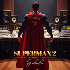 Black Coffee Ft Bucie - Superman 2