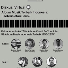 Diskusi Virtual “This Album Could Be Your Life”