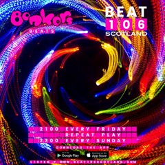 Bonkers Beats #29 on Beat 106 Scotland with Joey Riot 221021 (Hour 1)