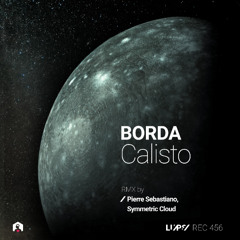 BORDA - Calisto (Pierre Sebastiano Remix) [LuPS Records]