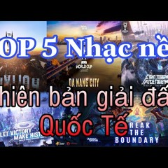 TOP | TOP 5 nhạc nền sảnh Liên quân phiên bản Giải Đấu