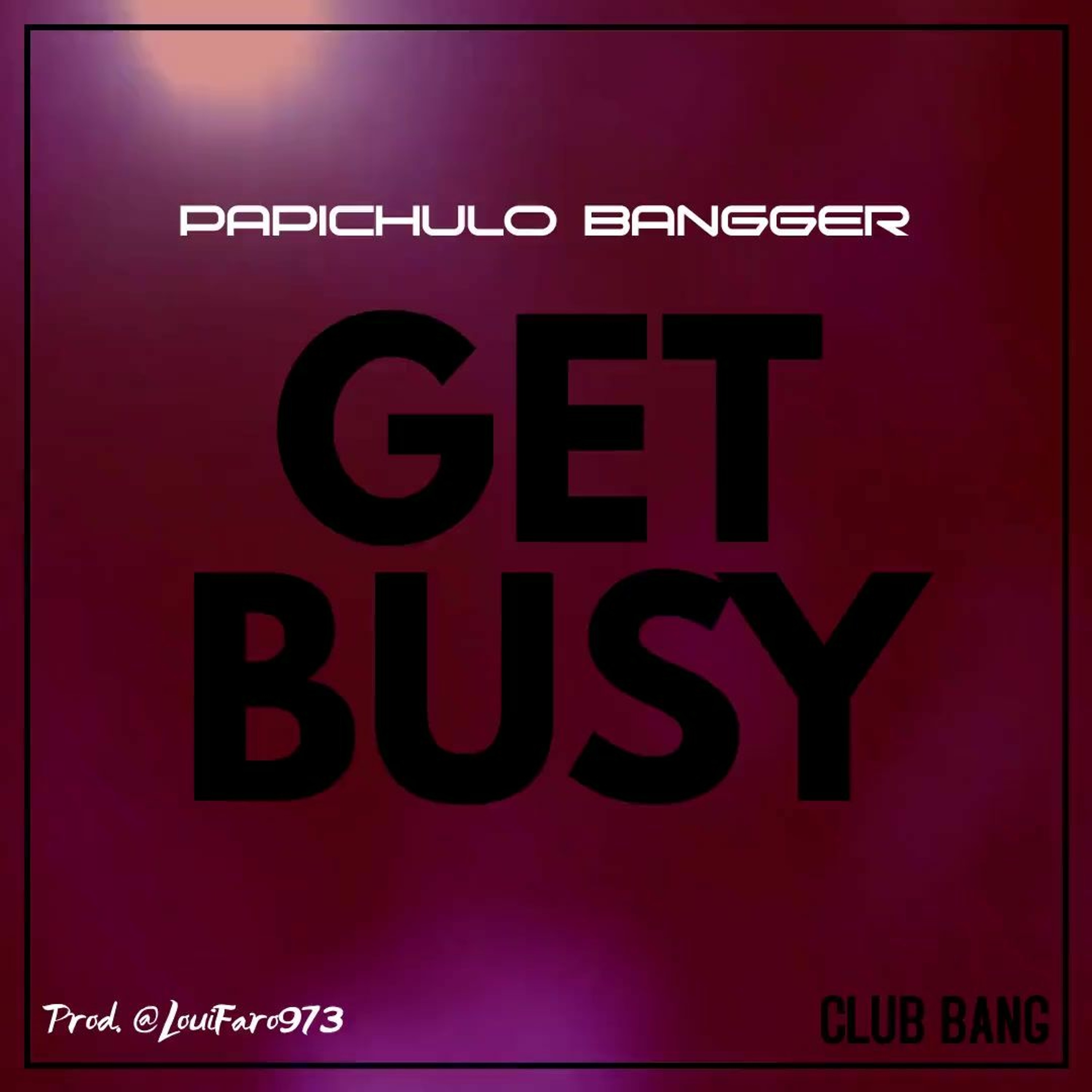 Papichulo Bangger