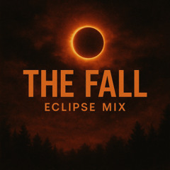 The Fall (Eclipse Mix)