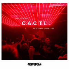 EDX - CACTI Opening set @ Newspeak (Montreal, CAN) - 2024-11-22