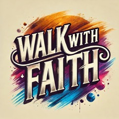 Walk with Faith