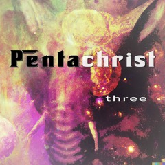 Pentachrist - Three (Official Release Audio)