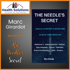 EP 464: The Needle's Secret with Marc Girardot and Shawn & Janet Needham R. Ph.