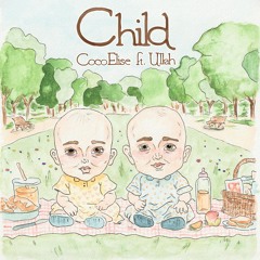 Coco Elise - Child (feat. Ullah)