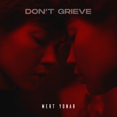 Mert Yonar - Dont Grieve ( Original Mix)