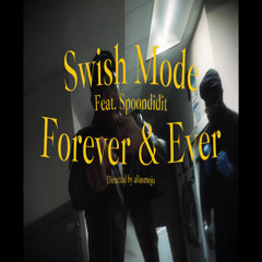 Forever & Ever (feat. SpoonDidIt)