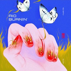 Rio burnin'