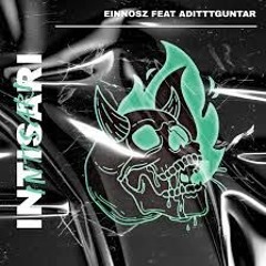 Einnosz Feat Aditttguntar - Intisari [Hybrid Trap]
