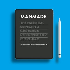 MANMADE: The Essential Skincare & Grooming Reference for Every Man. Download Gratis [PDF]