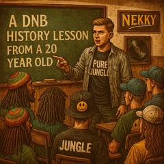 Nekky: A DNB History Lesson From A 20 Year Old