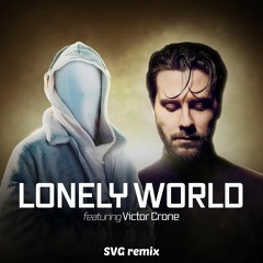 K-391 & Victor Crone - Lonely World (SVG Remix)