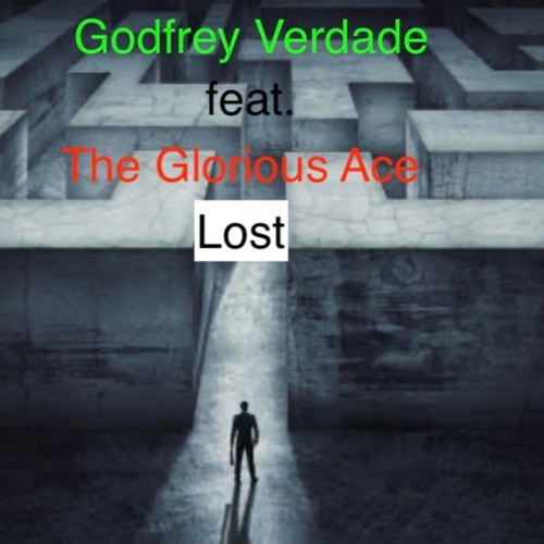 Lost(The Glorious Ace & Godfrey Verdade)