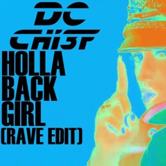 HOLLABACK GIRL (RAVE EDIT)