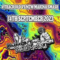 Dj Ammo T Mc Bouncin OLD VS NEW MAKINA - 4 Track Smash 175 Bpm 14- 9-2023