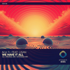 M.A.T.I. feat. Lisan - We Have It All (Dub Mix) [ESK180]