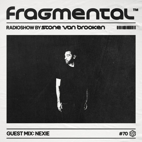 The Fragmental Radioshow #70 Guest Mix NEXIE