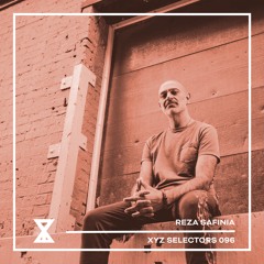 XYZ Selectors 096 - Reza Safinia