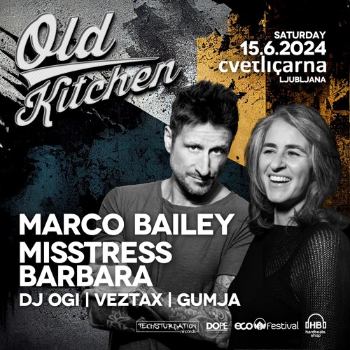 Stream DJ Ogi live at Old Kitchen Cvetlicarna Ljubljana SLOVENIA 15.06.2024 by Techsturbation Records Listen online for free on SoundCloud
