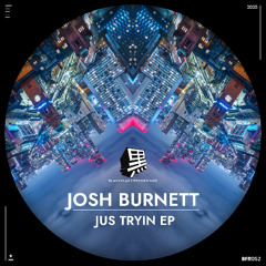 Josh Burnett - My Lovin' [Blackflag Recordings]