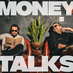 Money Talks