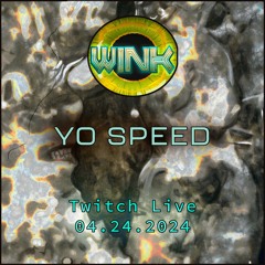 Joe Wink Yo Speed Tribute Twitch Live 04.24.2024
