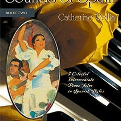 [FREE] KINDLE 💓 Sounds of Spain , Bk 2: 7 Colorful Intermediate Piano Solos in Spani