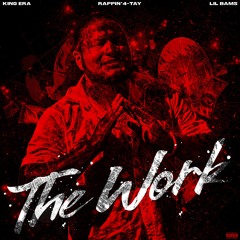 The Work ft. Rappin' 4-Tay & Lil. Bams