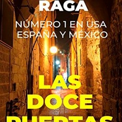 Get [KINDLE PDF EBOOK EPUB] Las doce puertas: Parte I (Spanish Edition) by  Vicente Raga 📒