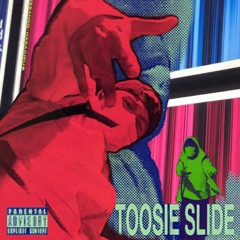 Toosie Slide